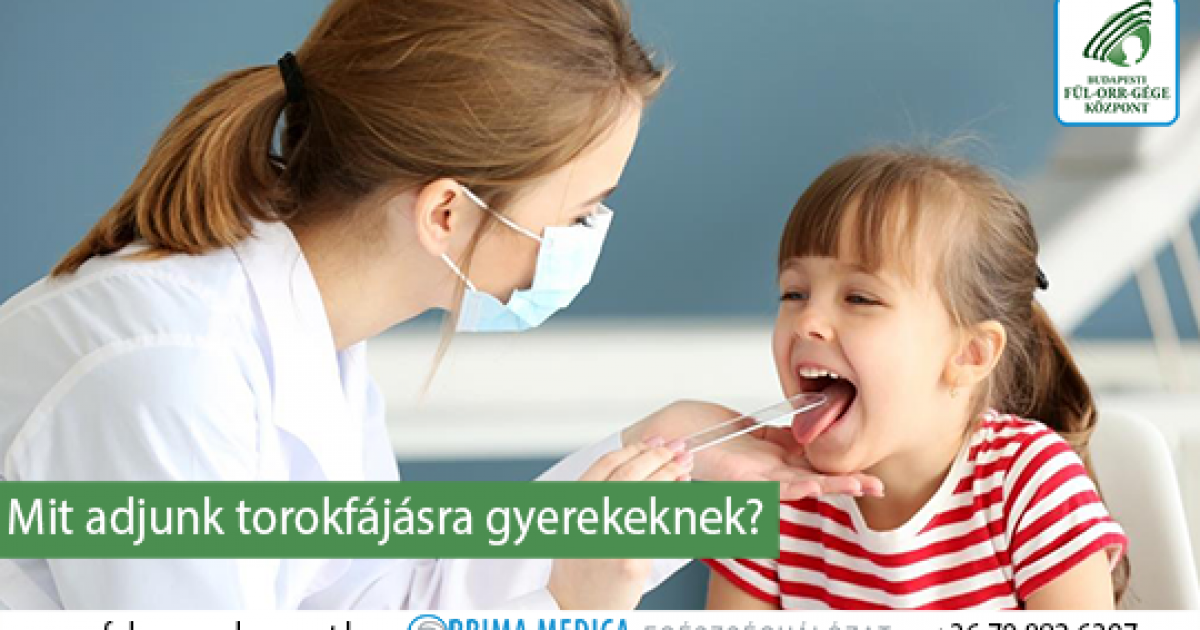 torokfájás kezelése gyermekeknél